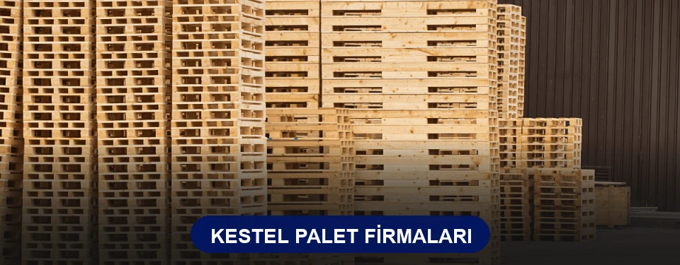Kestel Ahşap Palet Kestel Ahşap Palet